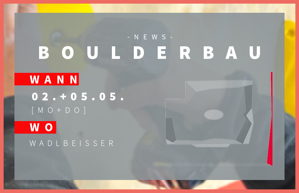 TÖLZ_Boulderbau_Wadlbeisser_Mai_HOMEPAGE