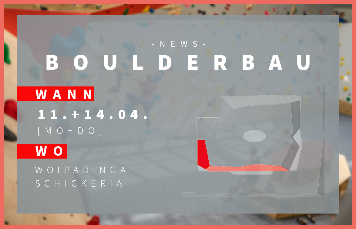 TÖLZ_Boulderbau_Woipadinga+Schickeria_April_HOMEPAGE