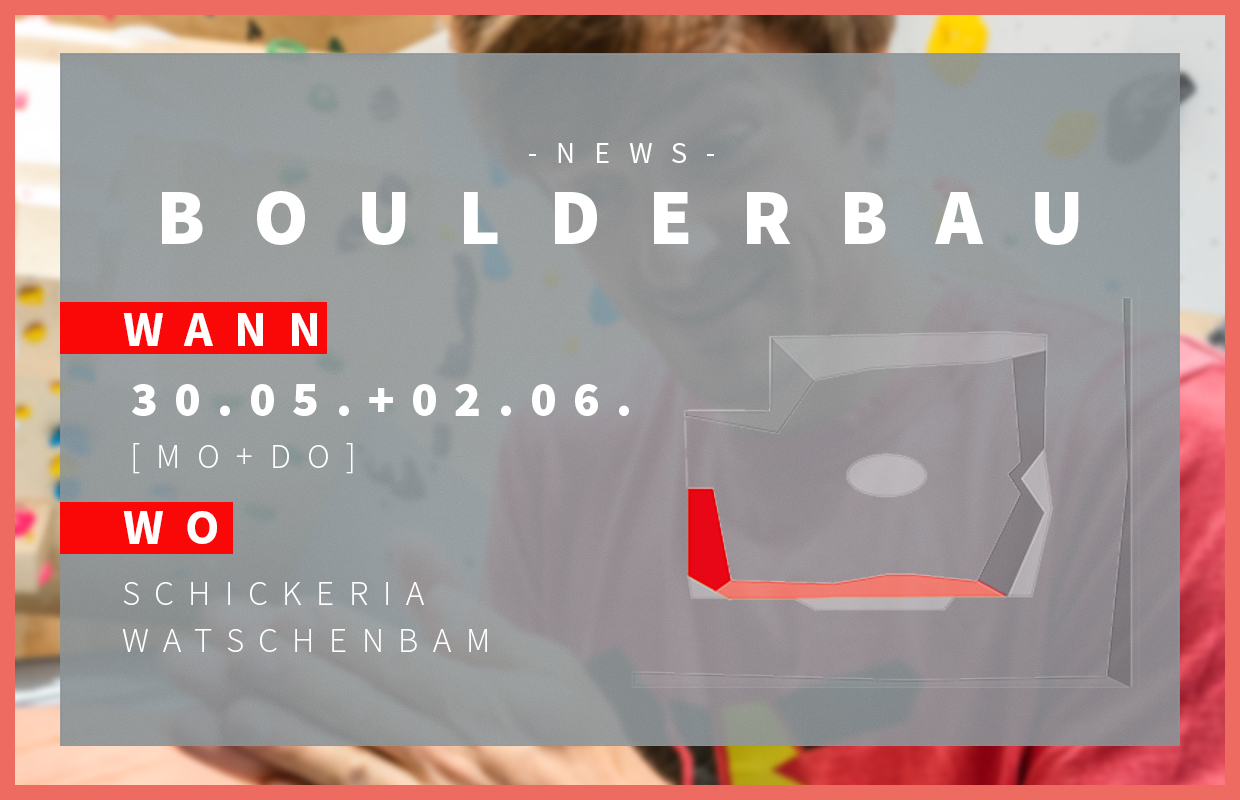 TÖLZ_Boulderbau_Schickeria_Watschnbam_Mai_HOMEPAGE